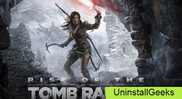 Uninstall Rise of the Tomb Raider